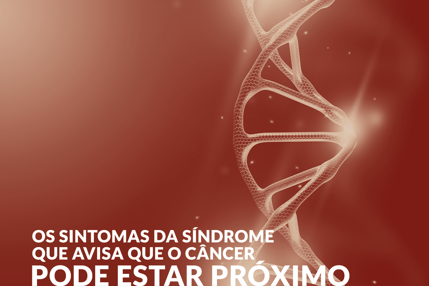 Os sintomas da  síndrome que avisa que o câncer pode estar próximo