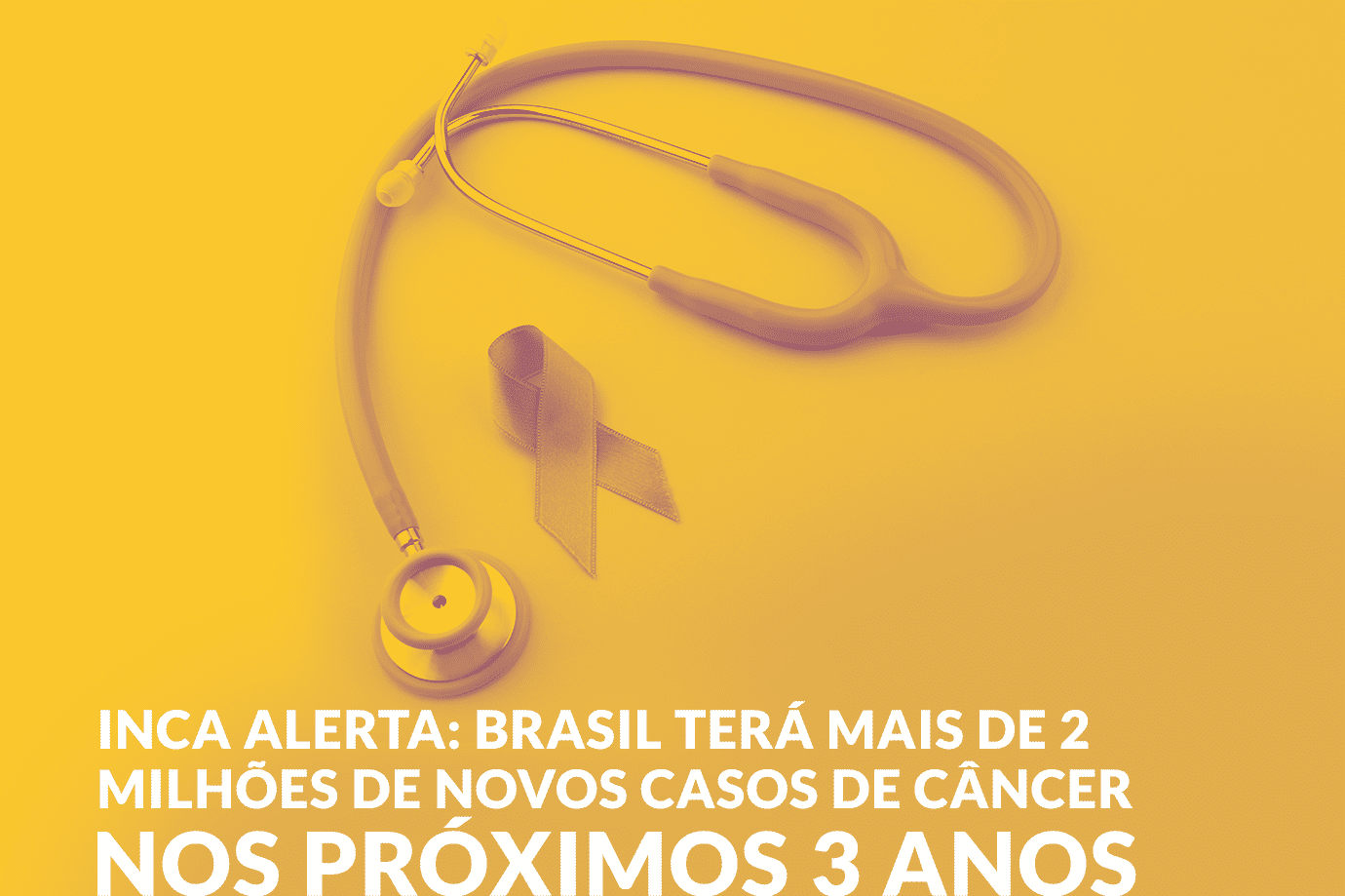 Inca alerta: Brasil terá mais de 2 milhões de novos casos de câncer nos próximos 3 anos