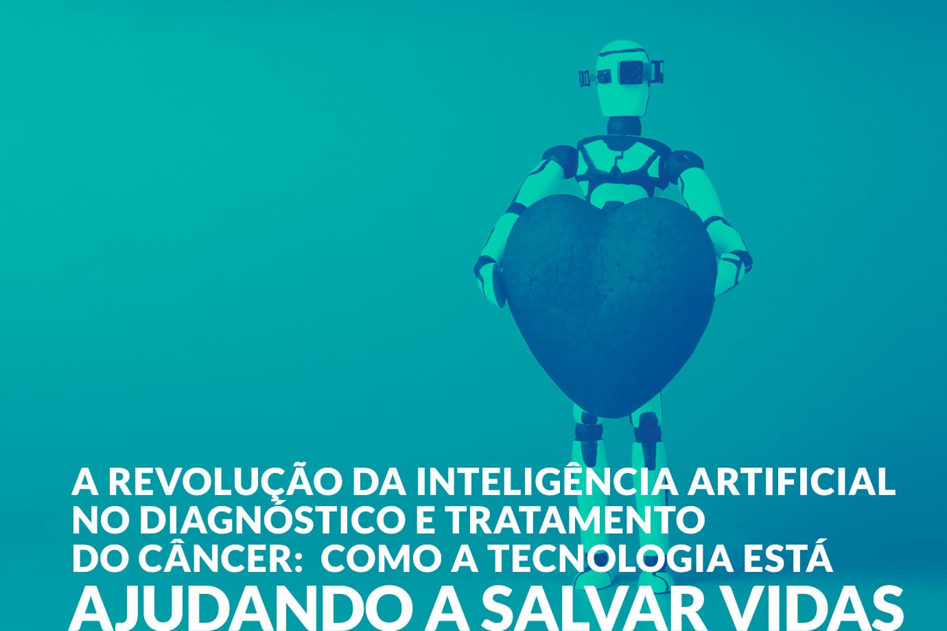 A revolução da Inteligência Artificial no diagnóstico e tratamento do câncer: como a tecnologia está ajudando a salvar vidas